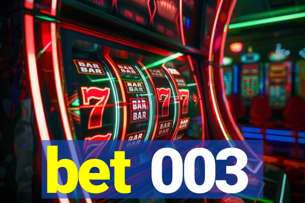 bet 003